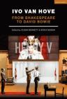Ivo Van Hove: From Shakespeare to David Bowie (Performance Books) Cover Image