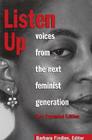 Listen Up: Voices from the Next Feminist Generation (Live Girls) By Barbara Findlen (Editor) Cover Image