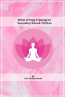Effect Of Yoga Training On Secondary School Children Cover Image