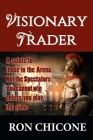 Visionary Trader: Millions the Easy Way Cover Image
