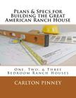 Plans & Specs for Building the Great American Ranch House By Carlton a. Pinney Cover Image