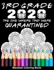 3rd Grade 2020 The One Where They Were Quarantined Mandala Coloring Book: Funny Graduation School Day Class of 2020 Coloring Book for Third Grader By Funny Graduation Day Publishing Cover Image
