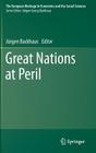 Great Nations at Peril (European Heritage in Economics and the Social Sciences #17) By Jürgen Backhaus (Editor) Cover Image