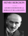 Les Deux sources de la morale et de la religion: édition originale et annotée By Henri Bergson Cover Image