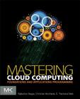 Mastering Cloud Computing: Foundations and Applications Programming Cover Image