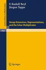 Group Extensions, Representations, and the Schur Multiplicator (Lecture Notes in Mathematics #958) Cover Image