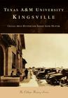 Texas A&m University Kingsville (Campus History) By Cecilla Aros Hunter Cover Image
