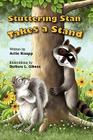 Stuttering Stan Takes a Stand By Artie Knapp, Barbara L. Gibson (Illustrator) Cover Image