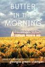 Butter in the Morning By Georgia Green Stamper Cover Image