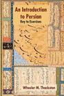 Introduction to Persian, Revised Fourth Edition, Key to Exercises By Wheeler M. Thackston, W. M. Thackston Cover Image