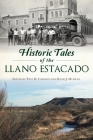 Historic Tales of the Llano Estacado (American Chronicles) By David Murrah (Editor), Paul Carlson (Editor) Cover Image