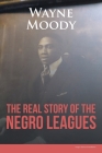 The Real Story of The Negro Leagues Cover Image