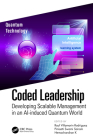 Coded Leadership: Developing Scalable Management in an Ai-Induced Quantum World By Pinisetti Swami Sairam (Editor), Hemachandran K (Editor), Raul Villamarin Rodriguez (Editor) Cover Image