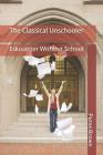 The Classical Unschooler: Education Without School By Purva Brown Cover Image