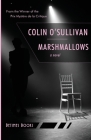 Marshmallows By Colin O'Sullivan Cover Image