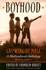 Boyhood, Growing Up Male: A Multicultural Anthology Cover Image
