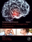 Diagnosis and Management in Dementia: The Neuroscience of Dementia, Volume 1 Cover Image
