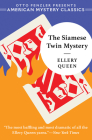 The Siamese Twin Mystery By Ellery Queen, Otto Penzler (Introduction and notes by) Cover Image