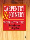 Carpentry and Joinery: Work Activities By Chris Tooke Cover Image