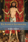 The Scandal of Sacramentality: The Eucharist in Literary and Theological Perspectives By Brannon Hancock Cover Image