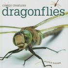 Dragonflies (Creepy Creatures (Creative Education)) By Valerie Bodden Cover Image