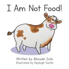 I Am Not Food Cover Image