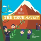 The Khalsa Family: The True Artist By Ishpal Kaur Dhillon Cover Image