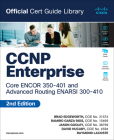 CCNP Enterprise Core Encor 350-401 and Advanced Routing Enarsi 300-410 Official Cert Guide Library By Brad Edgeworth, Ramiro Garza Rios, Jason Gooley Cover Image
