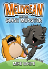 Mellybean and the Giant Monster By Mike White Cover Image