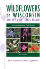 Wildflowers of Wisconsin and the Great Lakes Region: A Comprehensive Field Guide Cover Image