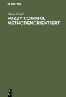 Fuzzy Control methodenorientiert Cover Image