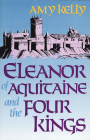 Eleanor of Aquitaine and the Four Kings (Revised) (Harvard Paperbacks) Cover Image