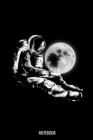 Notebook: Liniertes Notizbuch A5 - Astronaut Notizbuch I Raumfahrer Raumschiff Mond Weltraum Weltall Kosmonaut Taikonaut Geschen By Astronaut Publishing Cover Image