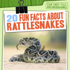 20 Fun Facts about Rattlesnakes By Natalie Humphrey Cover Image