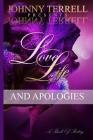 Love, Life and Apologies: A book of poetry By Johnny Terrell Cover Image