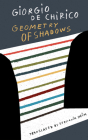 Geometry of Shadows By Giorgio de Chirico, Stefania Heim (Translator) Cover Image