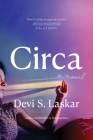 Circa: A Novel By Devi S. Laskar Cover Image