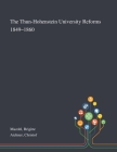 The Thun-Hohenstein University Reforms 1849-1860 By Brigitte Mazohl, Christof Aichner Cover Image