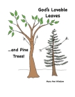 God's Lovable Leaves By Mary Ann Winslow, Kent Winslow (Contribution by) Cover Image