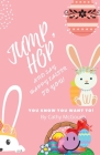 Jump, Hop and Say Happy Easter To You! By Cathy McGough Cover Image
