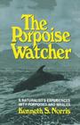 The Porpoise Watcher By Kenneth S. Norris Cover Image