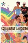 Queerly Loving (Volume 2) By Astrid Ohletz (Editor), G. Benson (Editor) Cover Image