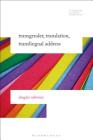 Transgender, Translation, Translingual Address (Literatures) Cover Image