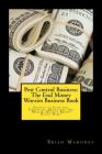 Pest Control Business: The End Money Worries Business Book: Secrets to Starting, Financing, Marketing and Making Massive Money Right Now! Cover Image