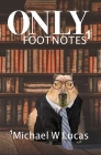 Only Footnotes Cover Image