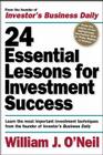 24 Essential Lessons for Investment Success: Learn the Most Important Investment Techniques from the Founder of Investor's Business Daily Cover Image