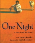 One Night: a story from the desert By Ian Schoenherr (Illustrator), Frank Welffens (Editor), Cristina Kessler Cover Image