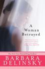 Woman Betrayed By Barbara Delinsky Cover Image