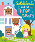 Goldilocks and the Three Bears By Holly Lansley, Shannon Hays (Illustrator) Cover Image