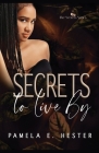 Secrets To Live By: The Secrets Series Book 2 Cover Image